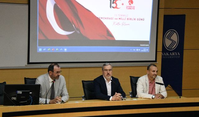 SAÜ’de 15 Temmuz’un toplumsal ve politik boyutu tartışıldı