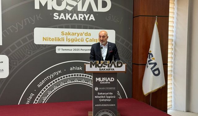 “Sakarya’da Nitelikli İş Gücü Çalıştayı” düzenlendi