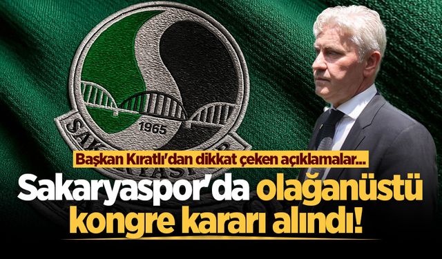 Sakaryaspor'da olağanüstü kongre kararı alındı!