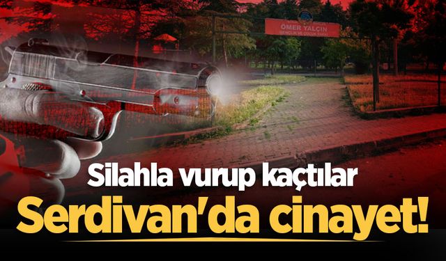 Serdivan'da silahlı saldırı! Vurup kaçtılar: 1 ölü