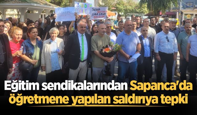 Eğitim sendikalarından Sapanca'da öğretmene yapılan saldırıya tepki