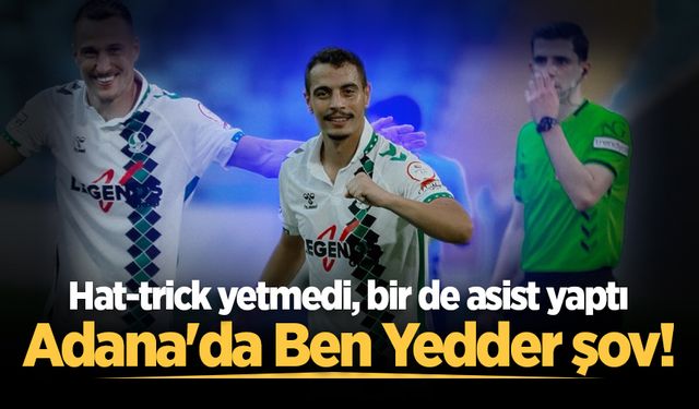 Adana'da Ben Yedder şov! Hat-trick yetmedi, bir de asist yaptı