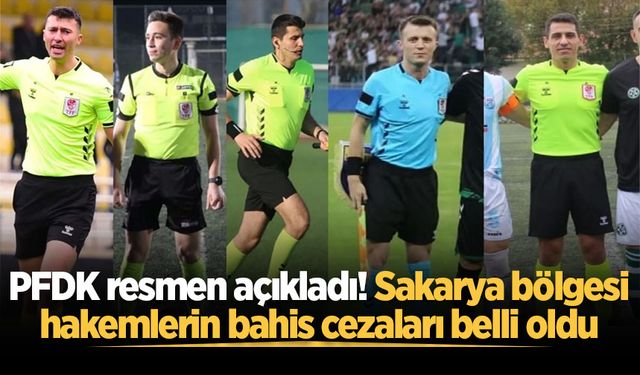 PFDK resmen açıkladı! Sakarya bölgesi hakemlerin bahis cezaları belli oldu