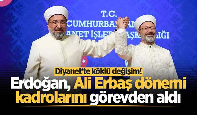 Diyanet'te köklü değişim! Erdoğan, Ali Erbaş dönemi kadrolarını görevden aldı