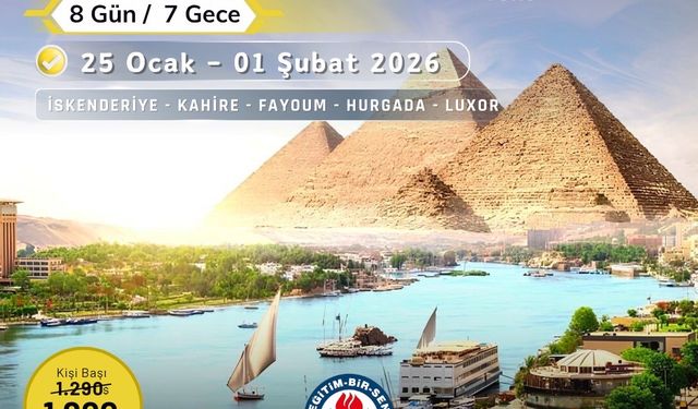 Eğitim-Bir-Sen’den üyelerine Mısır gezisi