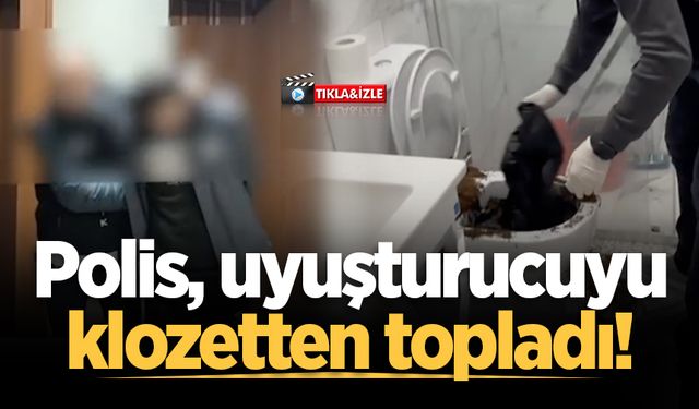 Adapazarı ve Akyazı'da uyuşturucu operasyonu! Polis, uyuşturucuyu klozetten topladı