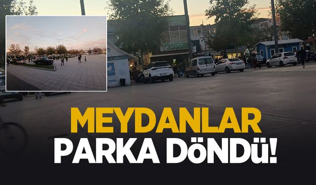 Demokrasi meydanı ve Gar Meydanı açık otoparka döndü
