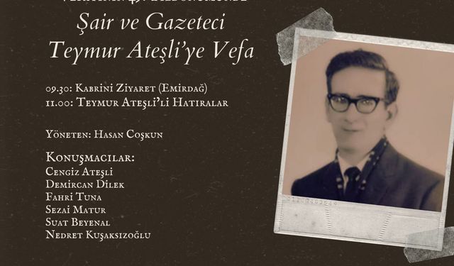 Vefatının 49’ncu yıldönümünde gazeteci-şair Teymur Ateşli’ye anma programı