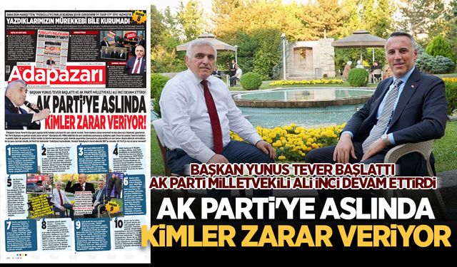 AK Parti'ye aslında kimler zarar veriyor!