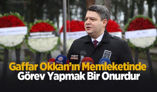 Hendek’te vefa töreni: Gaffar Okkan’ın memleketinde görev yapmak onurdur