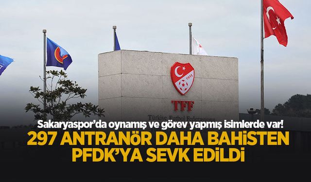 Bahis soruşturması; 297 antrenör daha PFDK'ya sevk edildi