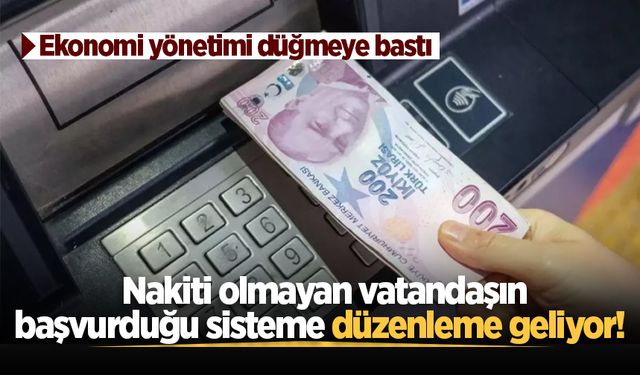 Nakiti olmayan vatandaşın başvurduğu sisteme düzenleme geliyor!