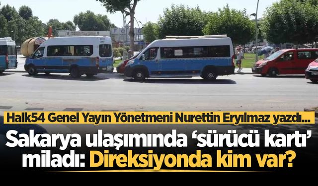 Sakarya ulaşımında yeni dönem: Standartlar yükseliyor