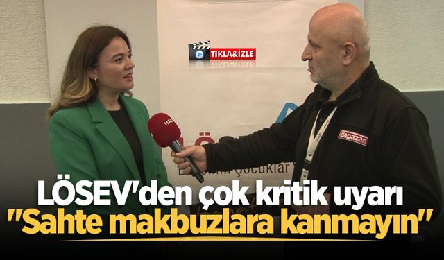 LÖSEV'den çok kritik uyarı: "Sahte makbuzlara kanmayın"