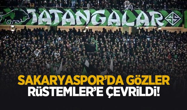 Sakaryaspor’da gözler Rüstemler’de
