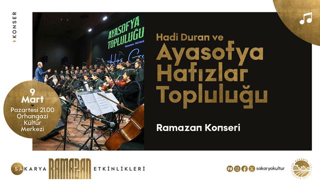 Hadi Duran ve Ayasofya Hafızlar Topluluğu Ramazan dinletisi sunacak