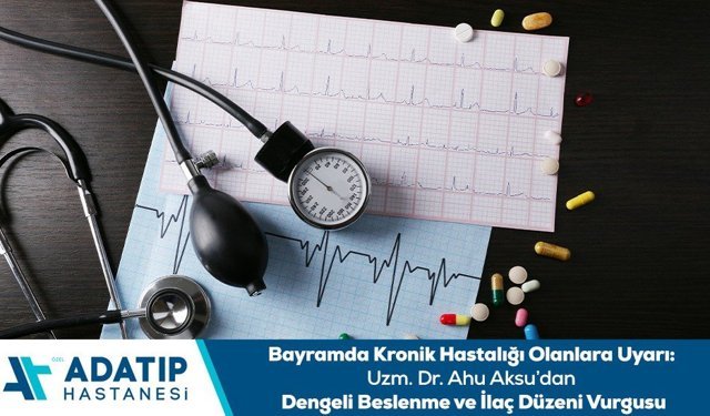 Uzm. Dr. Ahu Aksu bilgilendiriyor: Bayram sofralarında kronik hastalar nelere dikkat etmeli?