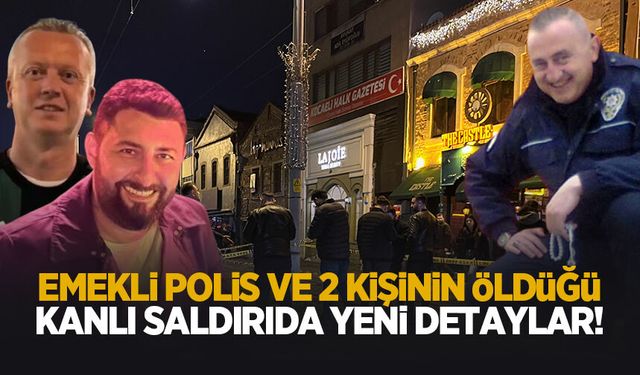 3 kişinin öldüğü kanlı saldırıda yeni detaylar ortaya çıktı