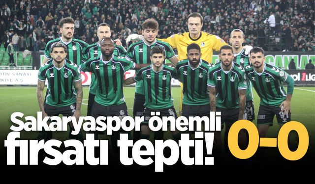 Sakaryaspor önemli fırsatı tepti!