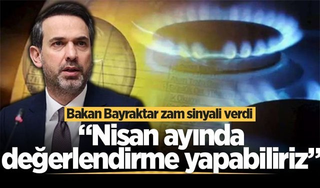 Elektrik ve doğal gaza zam var mı? Bakan Bayraktar açıkladı
