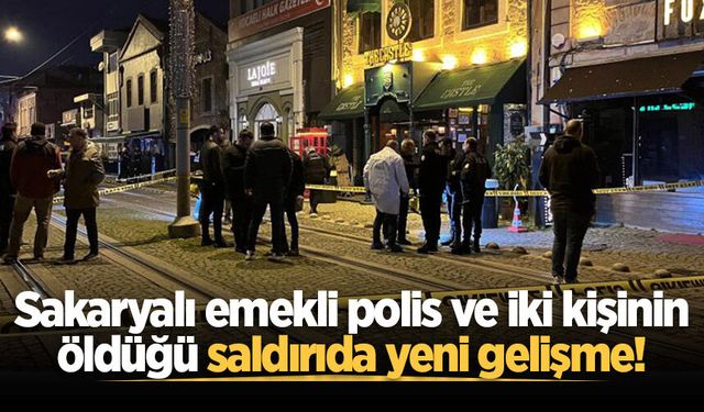 Sakaryalı emekli polis ve iki kişinin öldüğü saldırıda yeni gelişme!