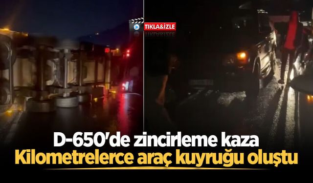 D-650'de zincirleme kaza: Kilometrelerce araç kuyruğu oluştu
