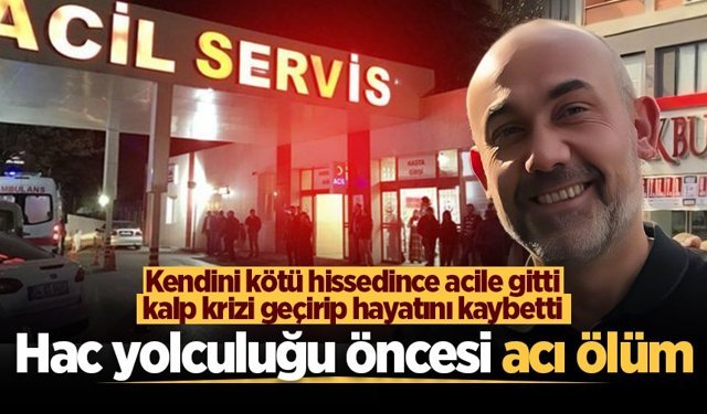 Kardeşiyle hacca gidecekti, kalbine yenik düştü