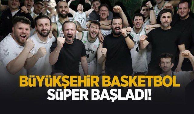 Büyükşehir Basketbol süper başladı
