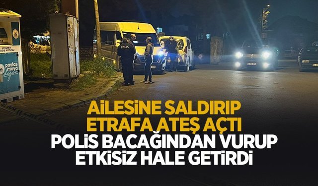Şehirde hareketli saatler; Polis bacağından vurup etkisiz hale getirdi