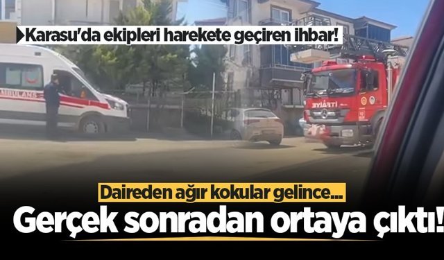 Karasu'da ekipleri harekete geçiren ihbar! Daireden ağır kokular gelince... Gerçek sonradan ortaya çıktı!