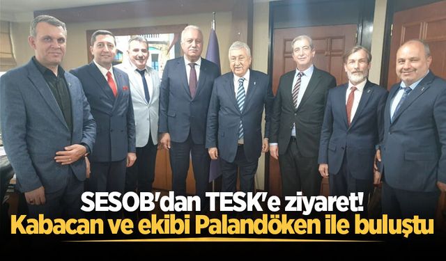 SESOB Başkanı Kabacan ve ekibi Palandöken ile buluştu