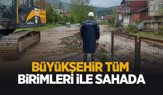 Şiddetli yağışa karşı Büyükşehir tüm birimleri ile sahada