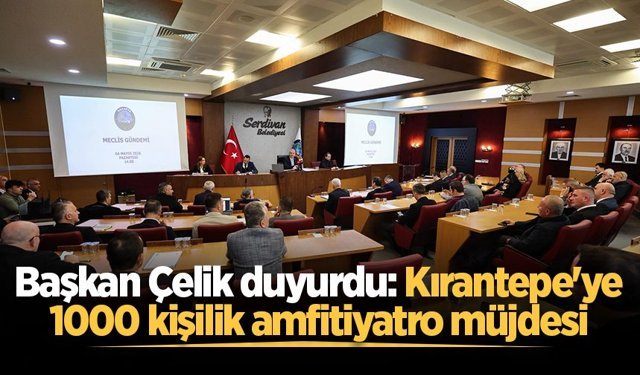 Başkan Çelik duyurdu: Kırantepe'ye 1000 kişilik amfitiyatro müjdesi