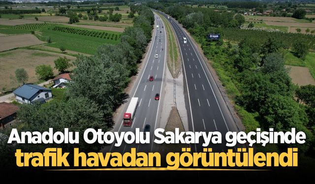 Anadolu Otoyolu Sakarya geçişinde trafik havadan görüntülendi