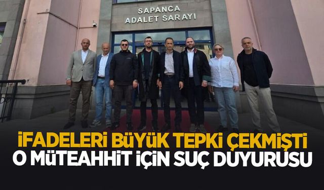 O müteahhit için suç duyurusunda bulundular