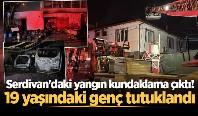 Serdivan'daki yangın kundaklama çıktı! 19 yaşındaki genç tutuklandı