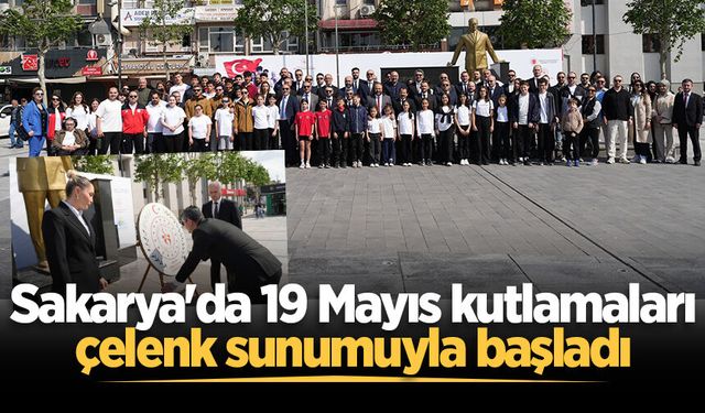 Sakarya'da 19 Mayıs kutlamaları çelenk sunumuyla başladı