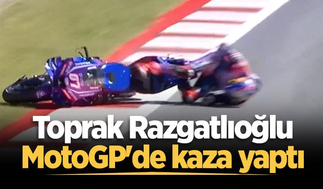 Toprak Razgatlıoğlu MotoGP'de kaza yaptı