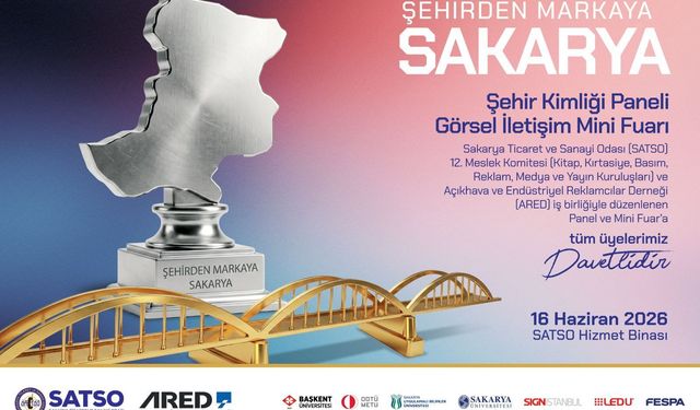 SATSO'dan Şehirden Markaya Sakarya Şehir Kimliği Paneli ve Görsel İletişim mini fuarı