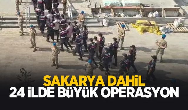 Dev operasyon Sakarya'ya uzandı