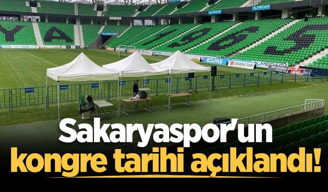 Sakaryaspor'un kongre tarihi açıklandı!