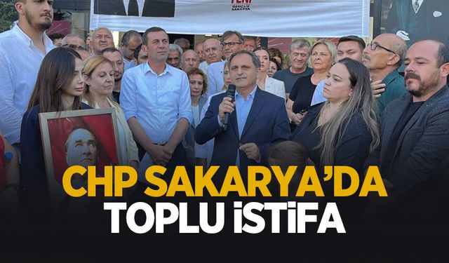 CHP Sakarya'da toplu istifa