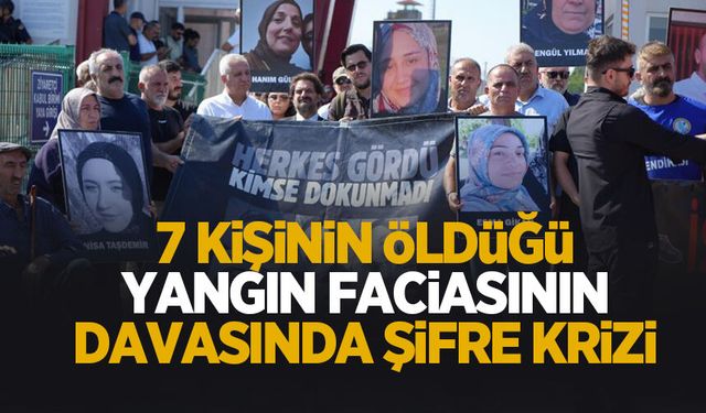 7 kişinin öldüğü facianın davasında şifre krizi