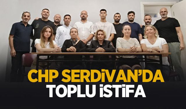 CHP Serdivan’da Toplu İstifa: İlçe Başkanı ve yönetimi partiden ayrıldı