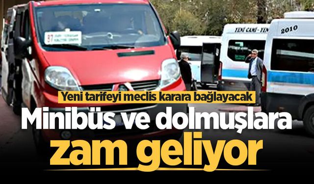 Sakarya'da minibüs ve dolmuşlara zam geliyor: Yeni tarifeyi meclis karara bağlayacak