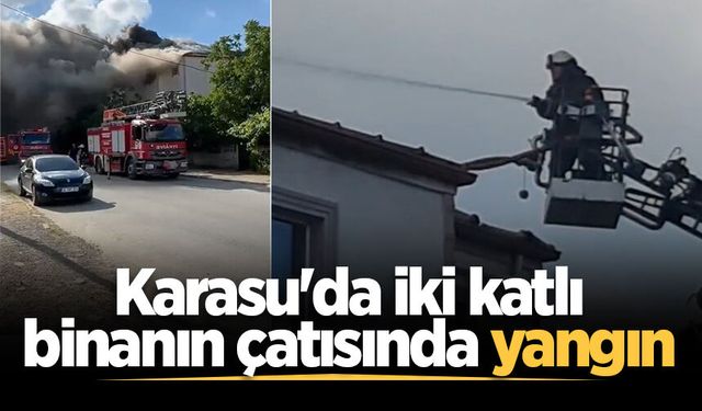Karasu'da iki katlı binanın çatısında yangın