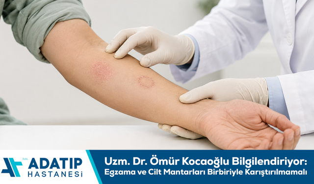 Uzm. Dr. Ömür Kocaoğlu bilgilendiriyor: Egzama ve cilt mantarları birbiriyle karıştırılmamalı