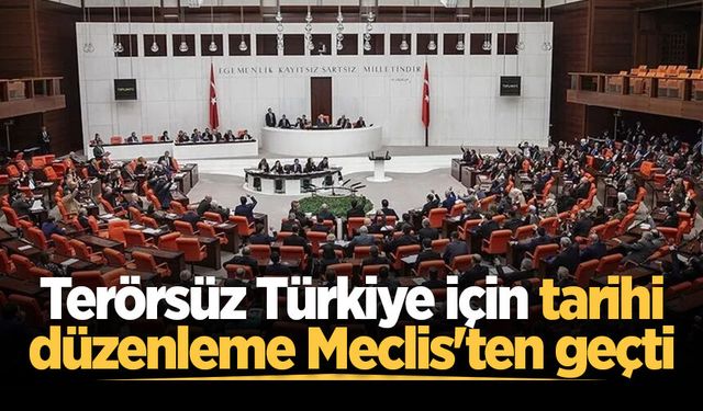 Terörsüz Türkiye Yasası TBMM'den geçti