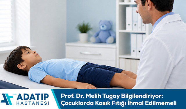 Prof. Dr. Melih Tugay bilgilendiriyor: Çocuklarda kasık fıtığı ihmal edilmemeli