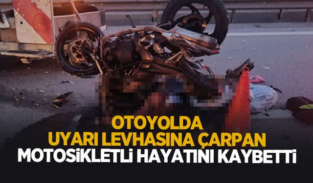 TEM Otoyolu’nda motosikletli feci kazada yaşamını yitirdi